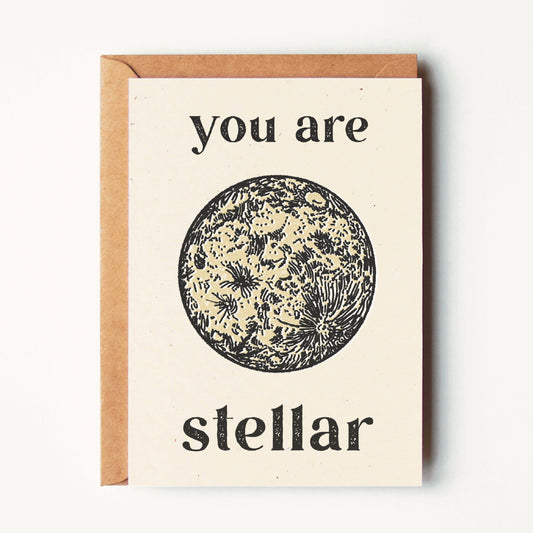 You Are Stellar, Moon Greeting Card