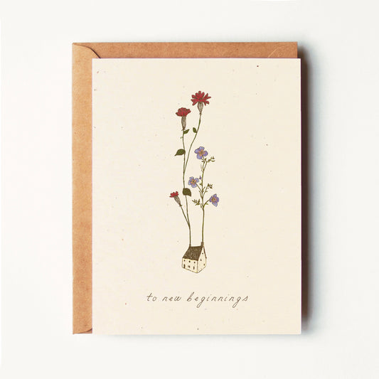 To New Beginnings - Little House in Bloom - Greeting Card
