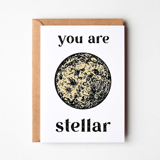 You Are Stellar, Moon Greeting Card